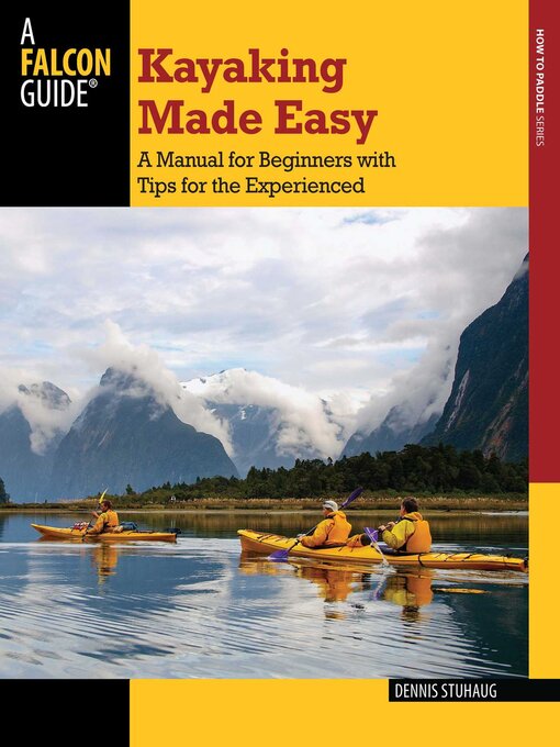 Title details for Kayaking Made Easy by Dennis Stuhaug - Available